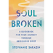 Soulbroken: A Guidebook for Your Journey Through Ambiguous Grief