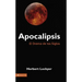 Apocalipsis: El Drama de Los Siglos