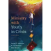Ministry with Youth in Crisis, Revised Edition