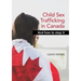 Child Sex Trafficking in Canada and How To Stop It