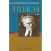 Tillich: A Brief Overview of the Life and Writings of Paul Tillich