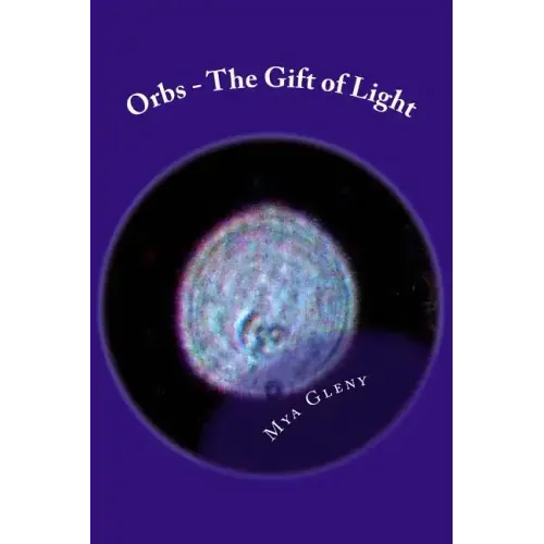 Orbs - The Gift of Light