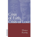 Crisis of Faith, Crisis of Love