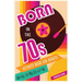 Born in the 70s Activity Book for Adults: Mixed Puzzle Book for Adults about Growing Up in the 70s and 80s with Trivia, Sudoku, Word Search, Crossword