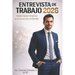 Entrevista de Trabajo: Como usar la entrevista de trabajo a tu favor para conseguir empleo.