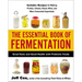 The Essential Book of Fermentation: Great Taste and Good Health with Probiotic Foods