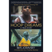 Hoop Dreams: True Story of Hardship and Triumph, the