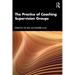 The Practice of Coaching Supervision Groups