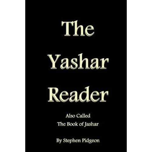 The Yashar Reader: Also Called the Book of Jasher