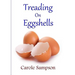 Treading On Eggshells