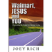 Walmart, Jesus and You: Discovering the Gospel in Everyday Living