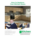 How To Replace Your Kitchen Doors: A complete guide to DIY door replacement in kitchens, bedrooms, bathrooms, caravans, boats, in fact almost anywhere