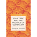 Star Trek and the Politics of Globalism