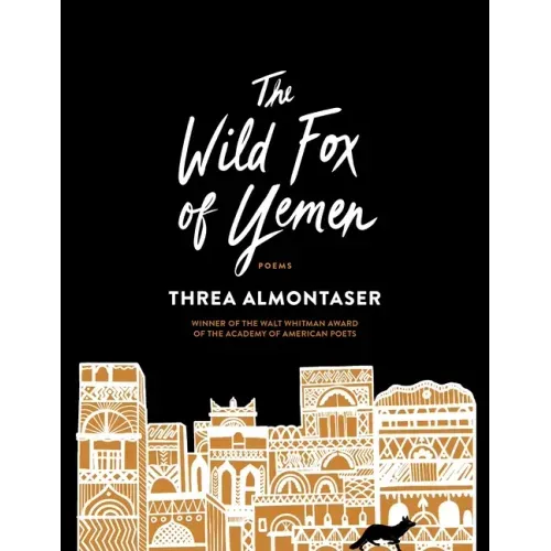 The Wild Fox of Yemen: Poems
