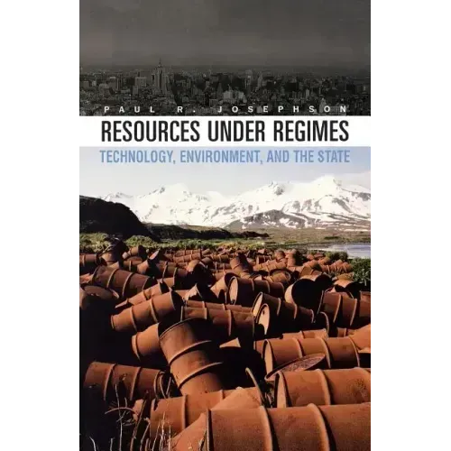 Resources Under Regimes: Technology, Environment, and the State