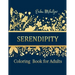 Serendipity: Coloring Book for Adults