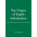 The Origins of English Individualism: The Family, Property and Social Transition