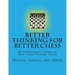 Better Thinking for Better Chess