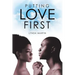 Putting Love First