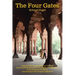 The Four Gates: A Saga Of The Human Being On The Path From The Pit Of Despair To The Realm Of Fulfillment, From Confusion To Clarity,