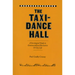 The Taxi-Dance Hall: A Sociological Study in Commercialized Recreation and City Life