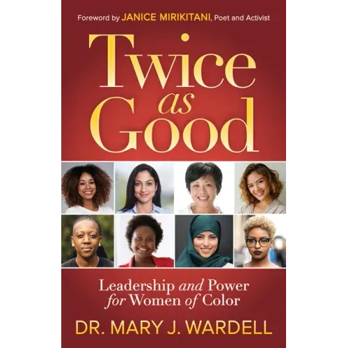 Twice as Good: Leadership and Power for Women of Color