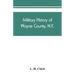 Military history of Wayne County, N.Y.: The County in the Civil War, 1861-1865