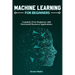 Machine Learning For Beginners: Complete AI for Beginners with Real-world Business Applications