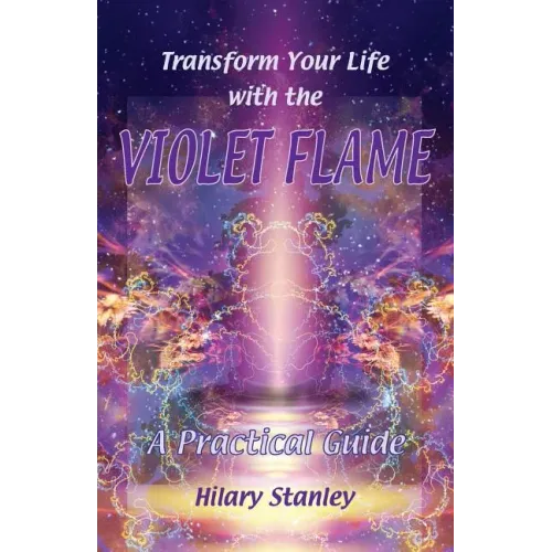 Transform Your Life With The Violet Flame