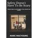 Safety Doesn't Have To Be Scary: Simple steps to avoid violent crime, attacks and conflict