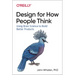 Design for How People Think: Using Brain Science to Build Better Products