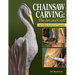 Chainsaw Carving: The Art and Craft