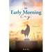 My Early Morning Cry