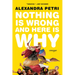Nothing Is Wrong and Here Is Why: Essays