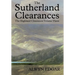 The Sutherland Clearances: The Highland Clearances Volume Three