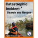 Catastrophic Incident Search and Rescue Addendum: to the National Search and Rescue Supplement to the International Aeronautical and Maritime Search a