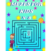 Mazes For Kids Ages 4-8: Maze Activity Book And coloring for boys and girels.mazes fo kids ages 4-6_ 4-8