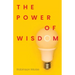 The Power of Wisdom