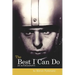 The Best I Can Do