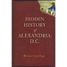 Hidden History of Alexandria, D.C.