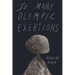 So Many Olympic Exertions