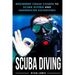 Scuba Diving: Beginners Crash Course To Scuba Diving and Underwater Adventures