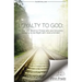 Loyalty to God: An earnest word with those who are sincerely seeking to be right with God and man.
