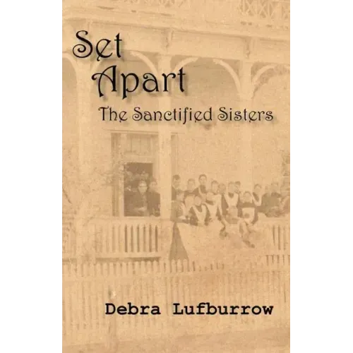 Set Apart: The Sanctified Sisters