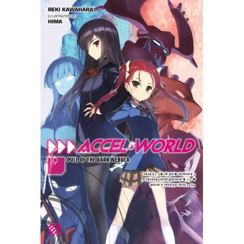 Accel World, Vol. 19 (Light Novel): Pull of the Dark Nebula