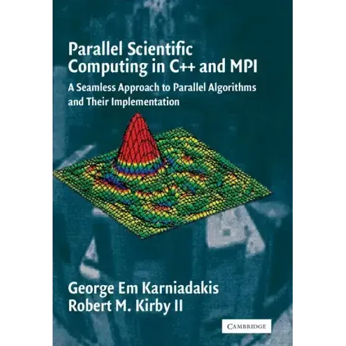 Parallel Scientific Computing in C++ and Mpi: A Seamless Approach to Parallel Algorithms and Their Implementation