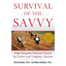 Survival of the Savvy: High-Integrity Political Tactics for Career and Company Success