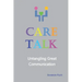 Care Talk: Untangling Great Communication