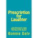 Prescription for Laughter: 150 Hilariously Lame Medical Jokes to Help You Heal with Humor