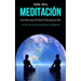 Meditación: Guía para sanar el alma y encontrar la paz (Técnicas de atención plena para la meditación)